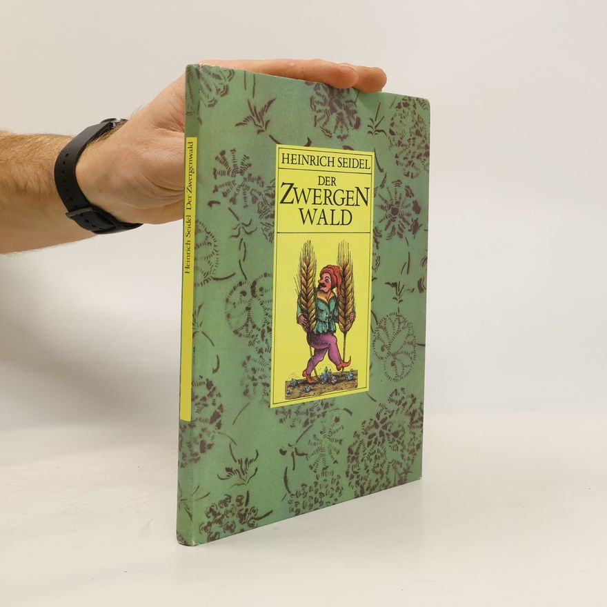 Heinrich Seidel Der Zwergenwald und andere Märchen