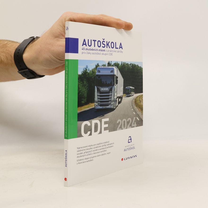 Asociace autoškol ČR 45 zkušebních otázek z praktické údržby pro žáky autoškol skupin CDE 2024