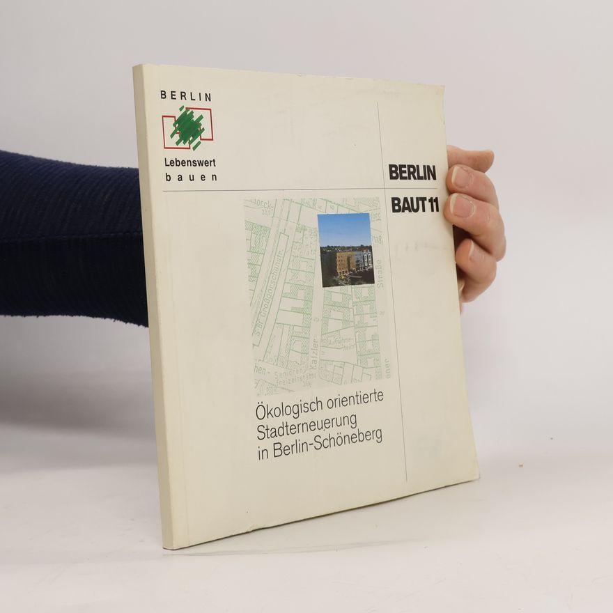 Auteurscollectief Berlin baut 11. Ökologisch orientierte Stadterneuerung in Berlin-Schöneberg