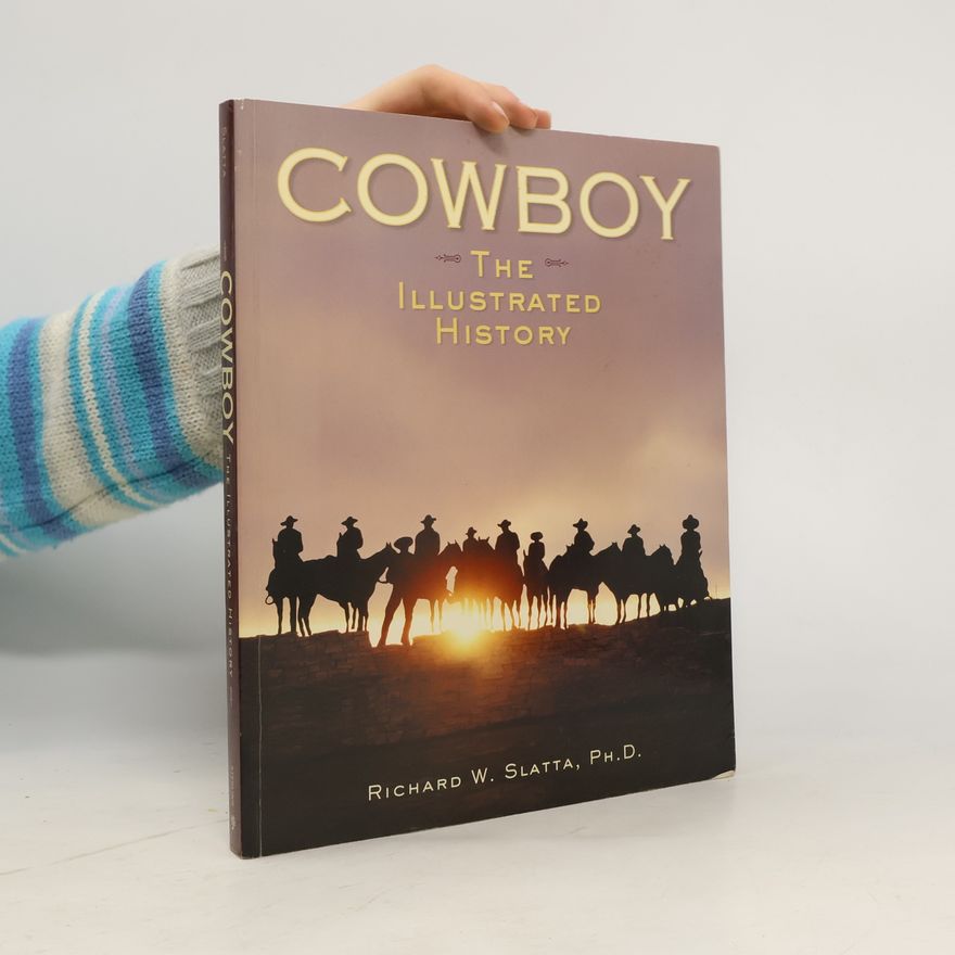 Richard W. Slatta Cowboy
