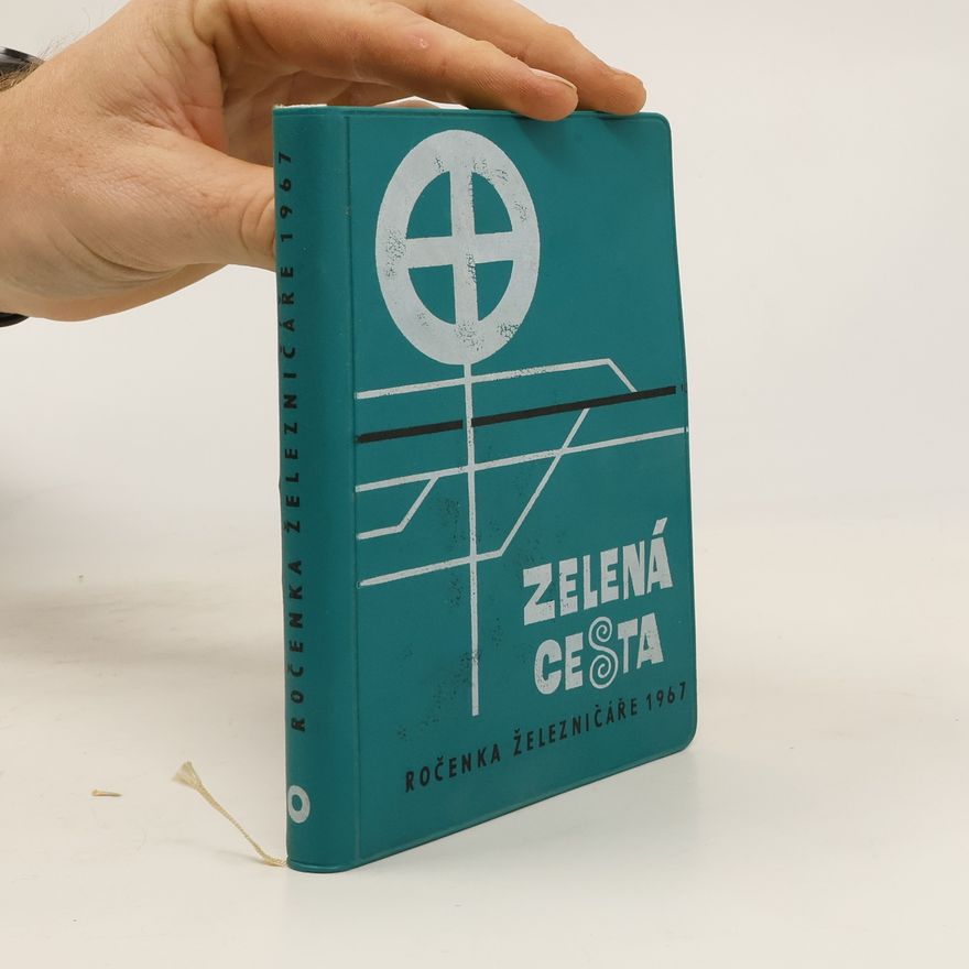 Various authors Ročenka železničáře 1967: Zelená cesta