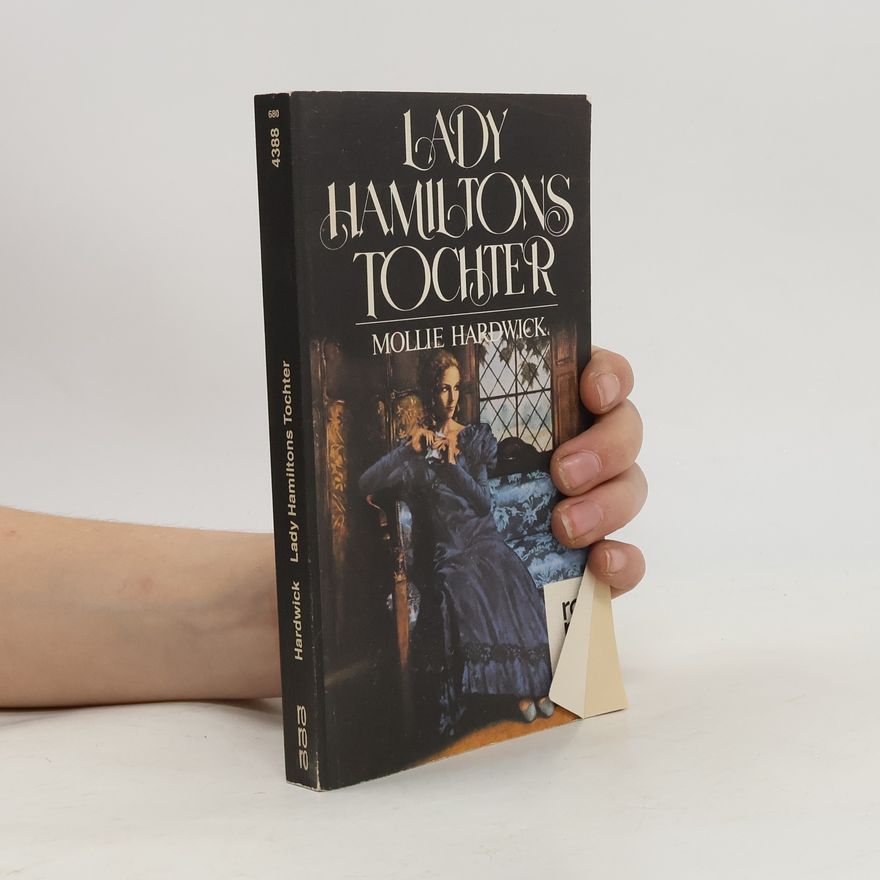 Mollie Hardwick Lady Hamiltons Tochter