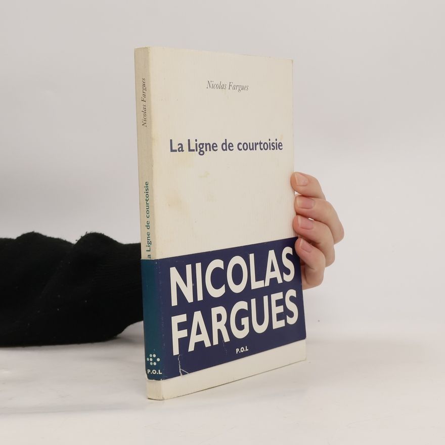 Nicolas Fargues La Ligne de courtoisie