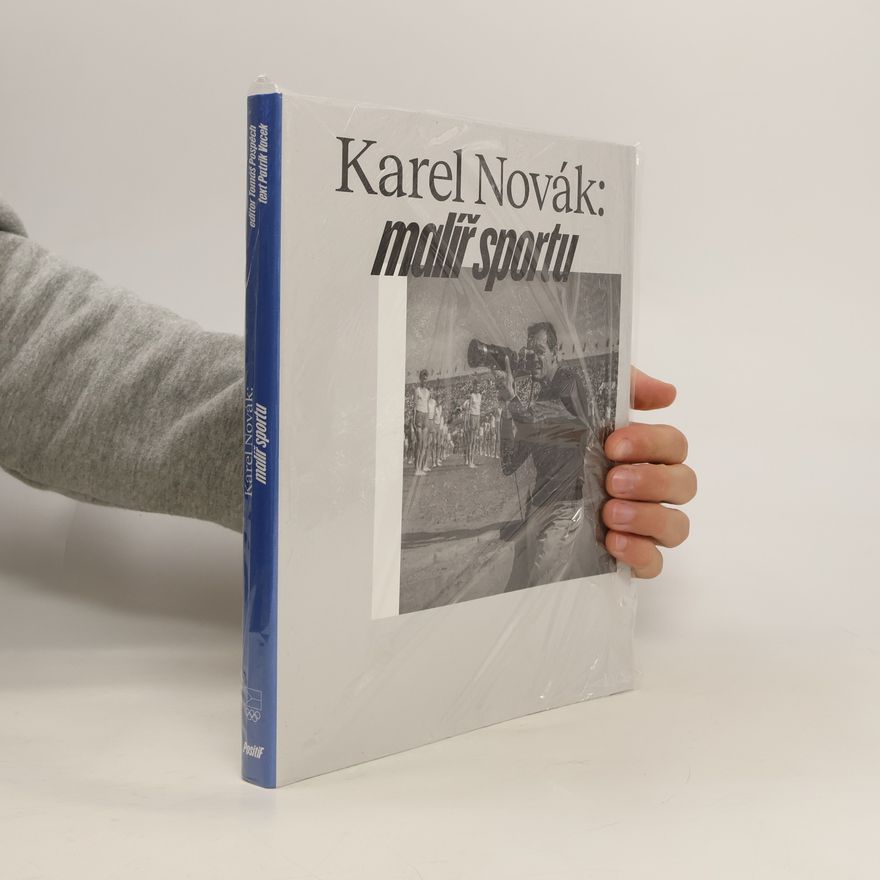 Patrik Vacek Karel Novák. Malíř sportu.