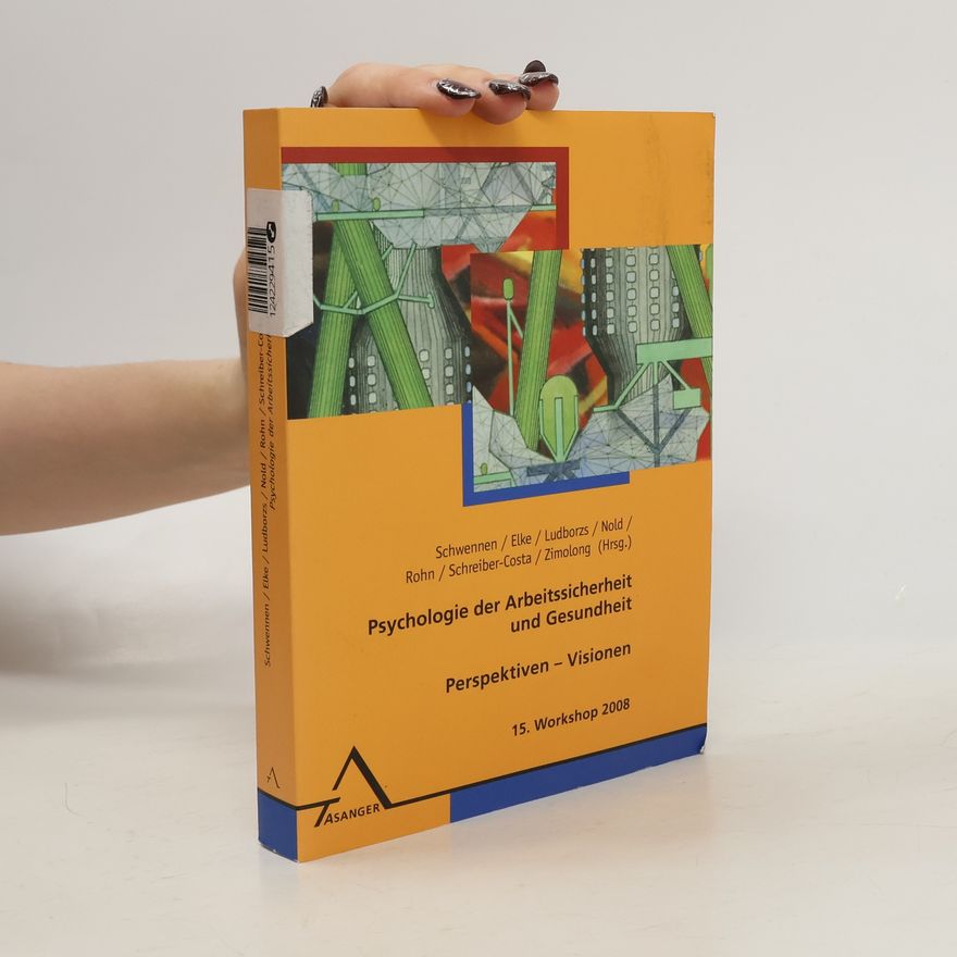 Nold Psychologie der Arbeitssicherheit und Gesundheit - 15. Workshop 2008