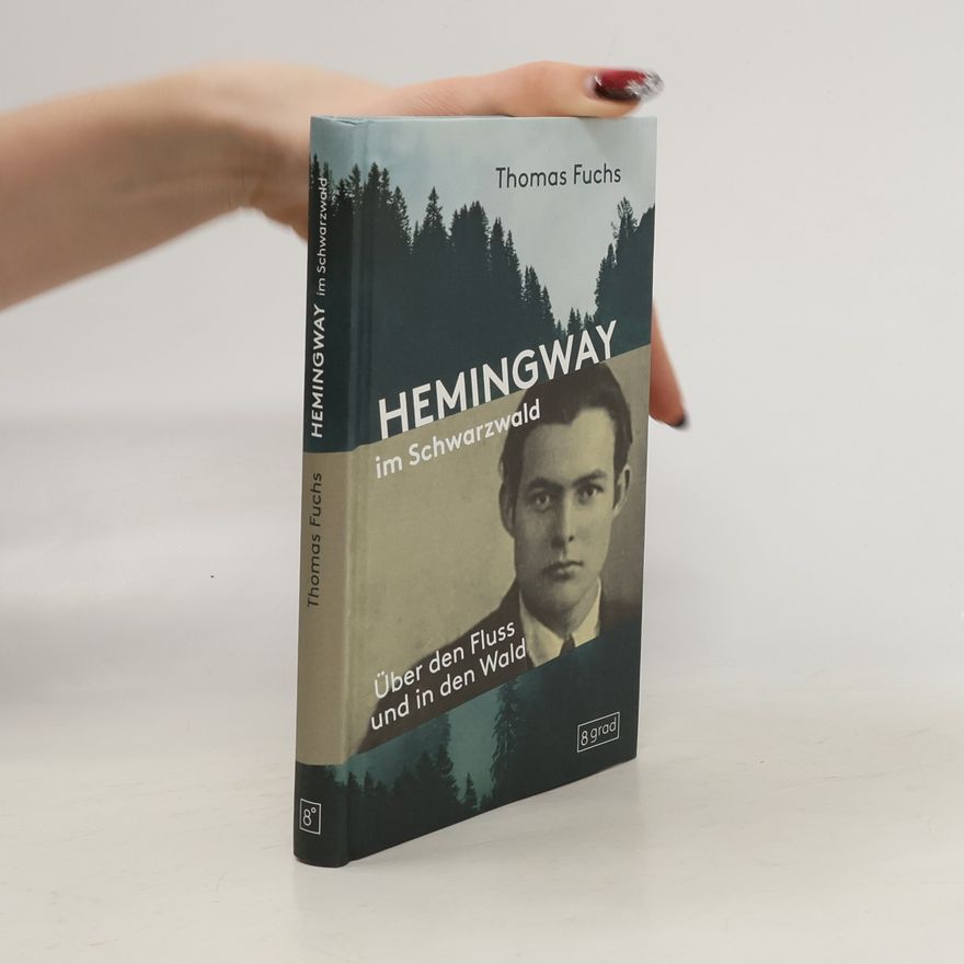 Thomas Fuchs Hemingway im Schwarzwald