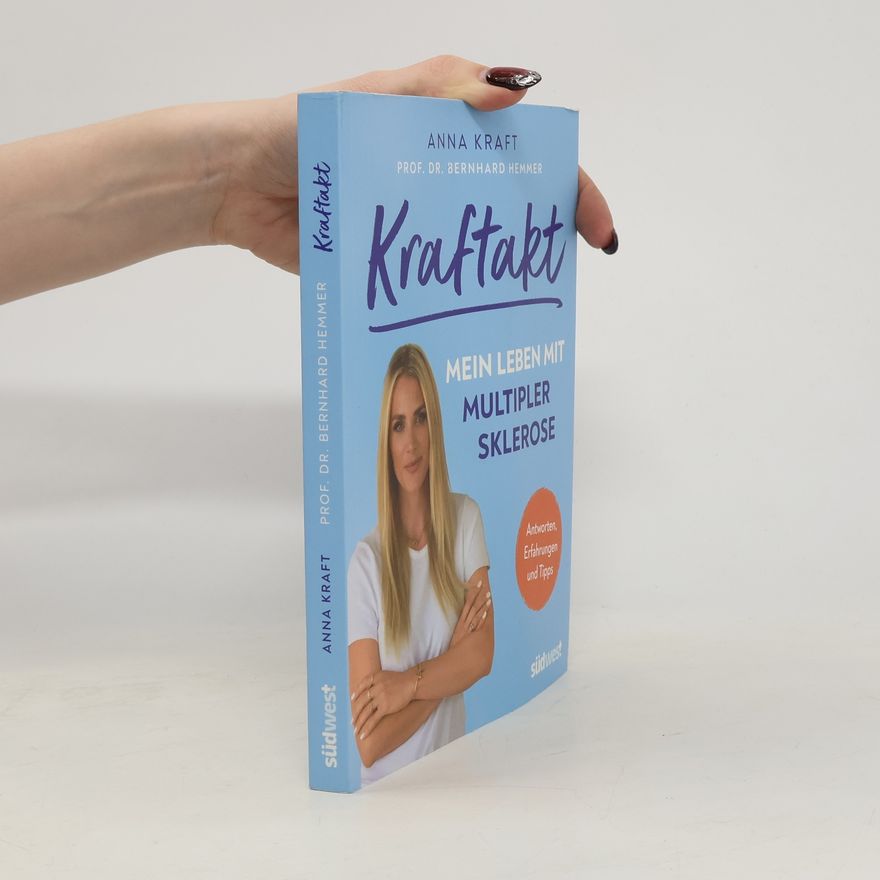 Anna Kraft Kraftakt: Mein Leben mit Multipler Sklerose