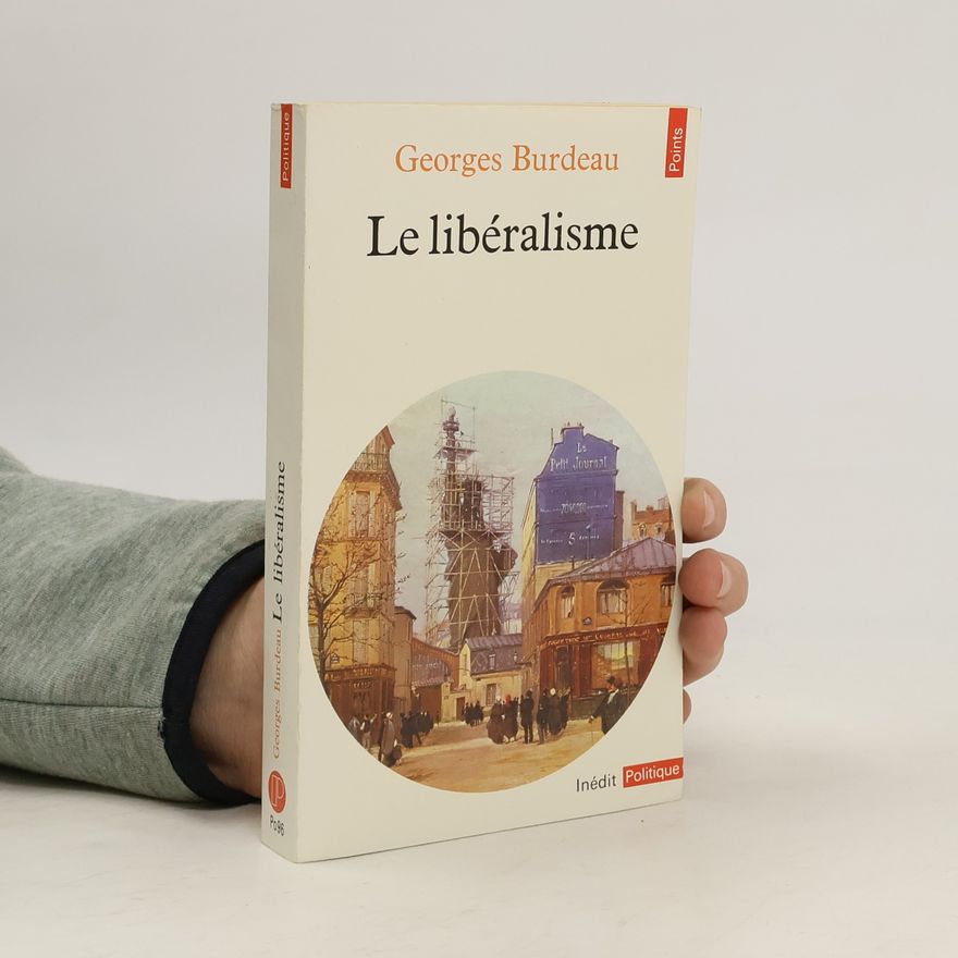 Georges Burdeau Points, Politique - 96: Le libéralisme