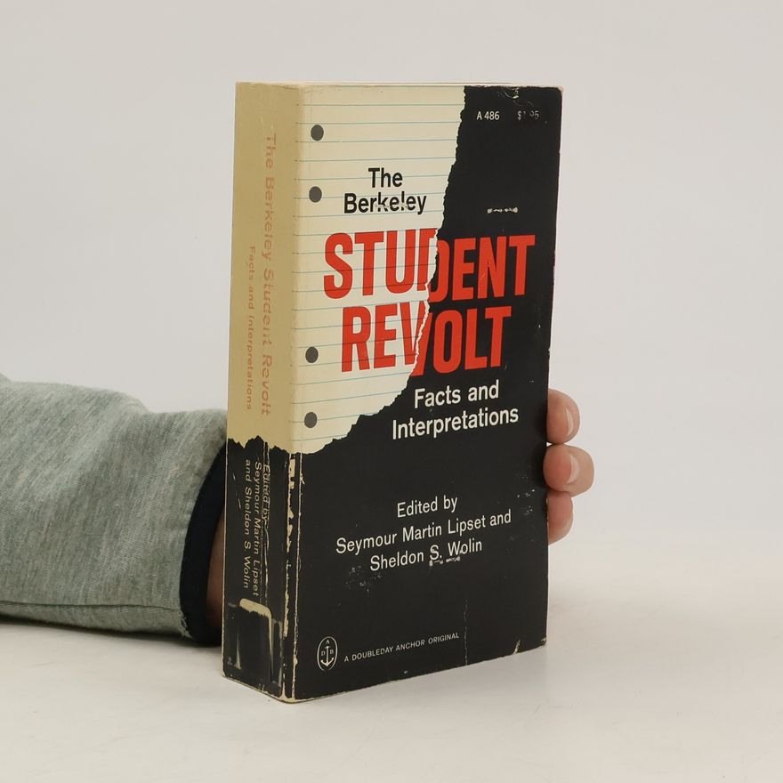 Sheldon S. Wolin The Berkeley Student Revolt