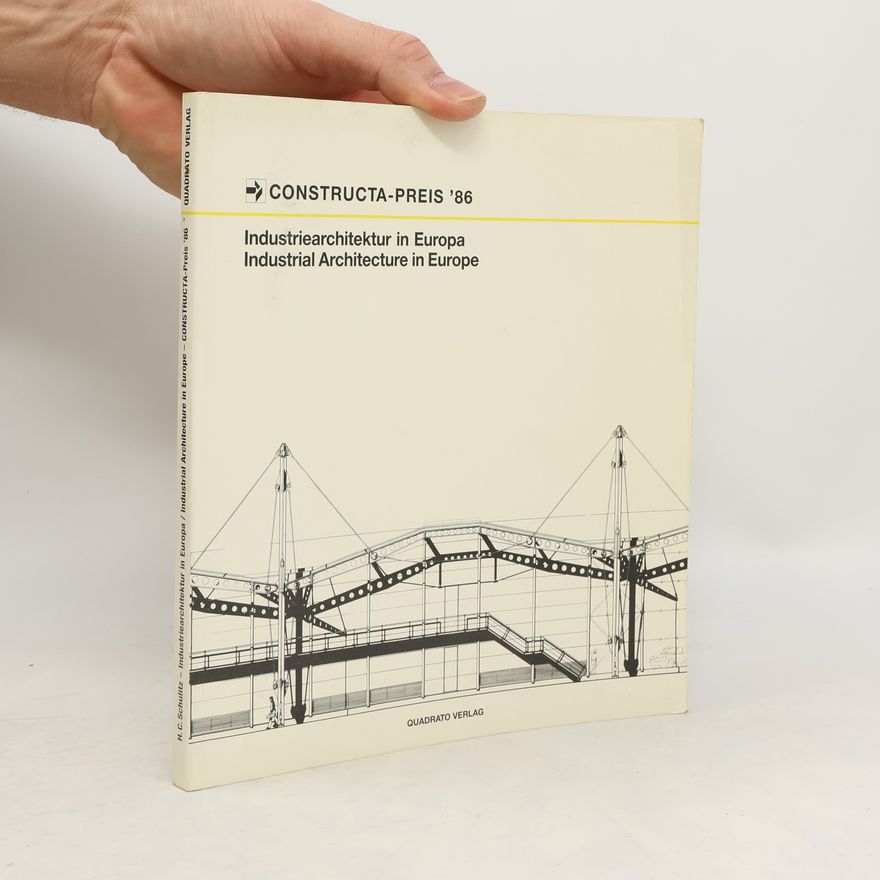 Helmut C. Schultz Industriearchitektur in Europa