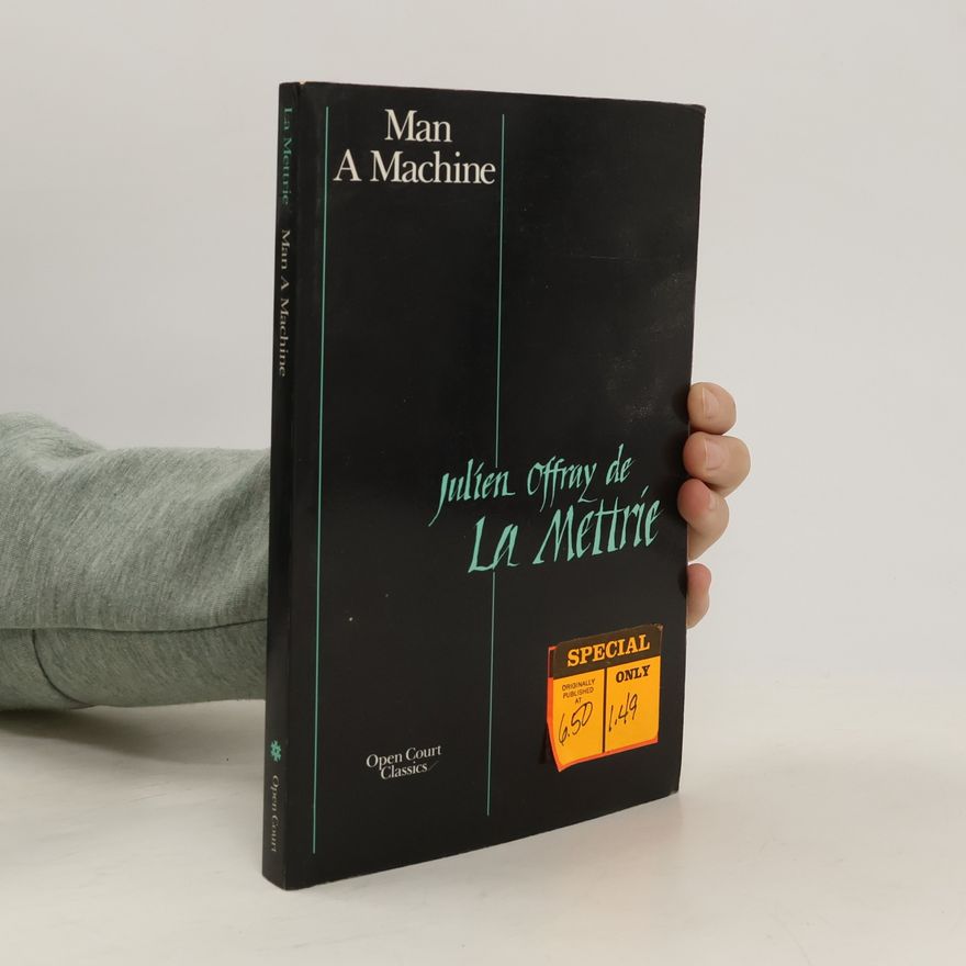 Julien Offray de La Mettrie Man a Machine