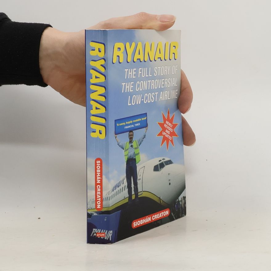 Siobhán Creaton Ryanair : the full story of the controversial low-cost airline