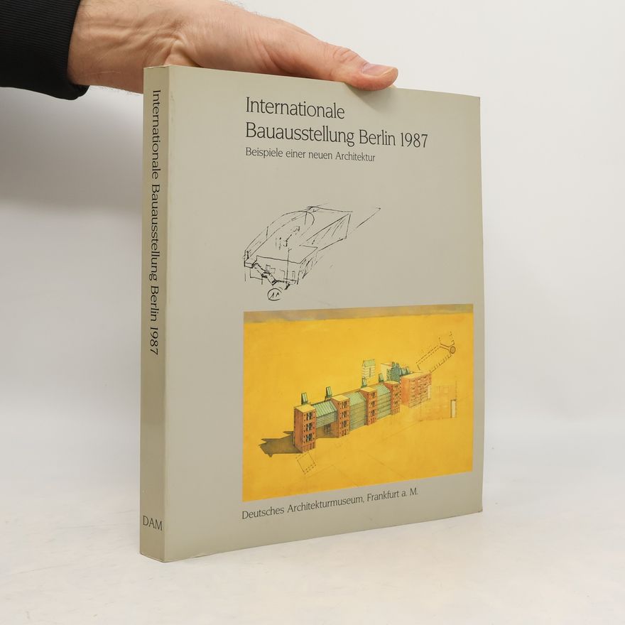 AA.VV. Internationale Bauausstellung Berlin 1987