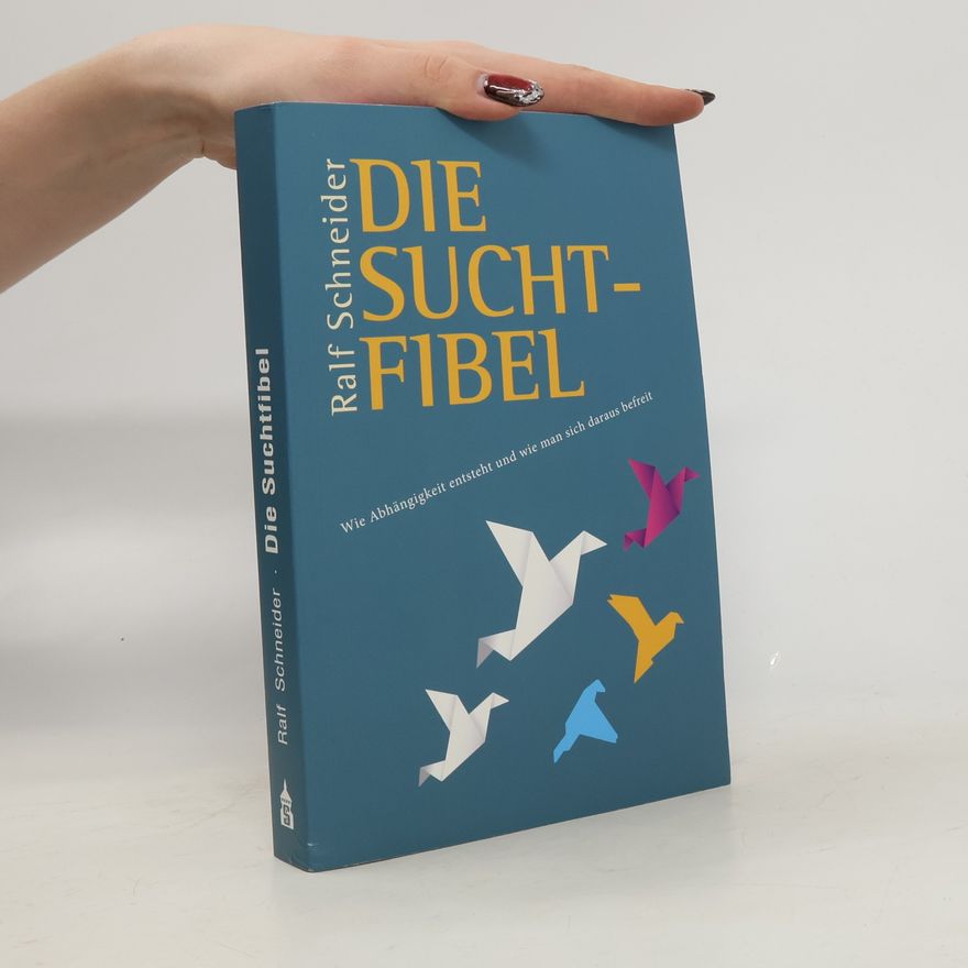 Ralf Schneider Die Suchtfibel