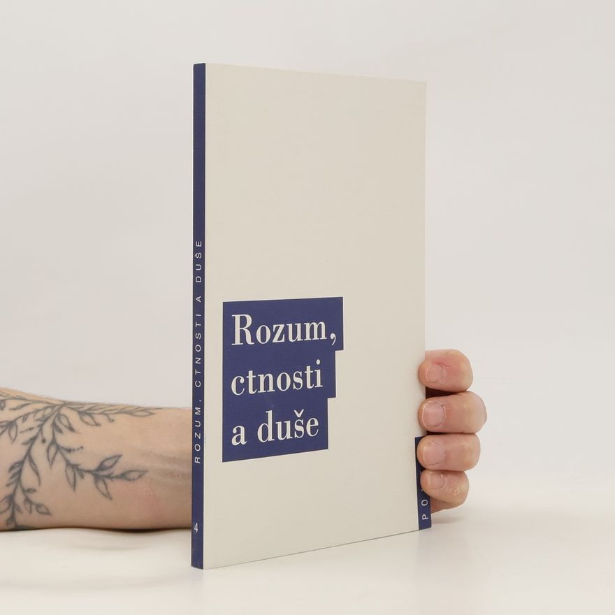 Jakub Jirsa Rozum, ctnosti a duše