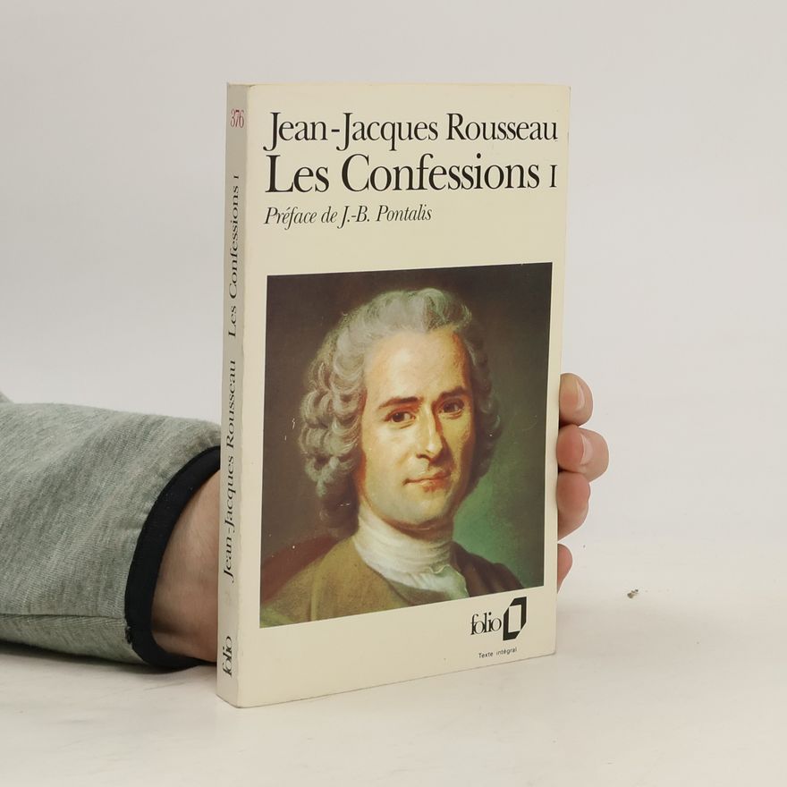 Jean-Jacques Rousseau Les Confessions I