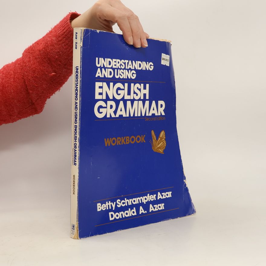 Donald A. Azar Azar English Grammar Series: Understanding and Using English Grammar