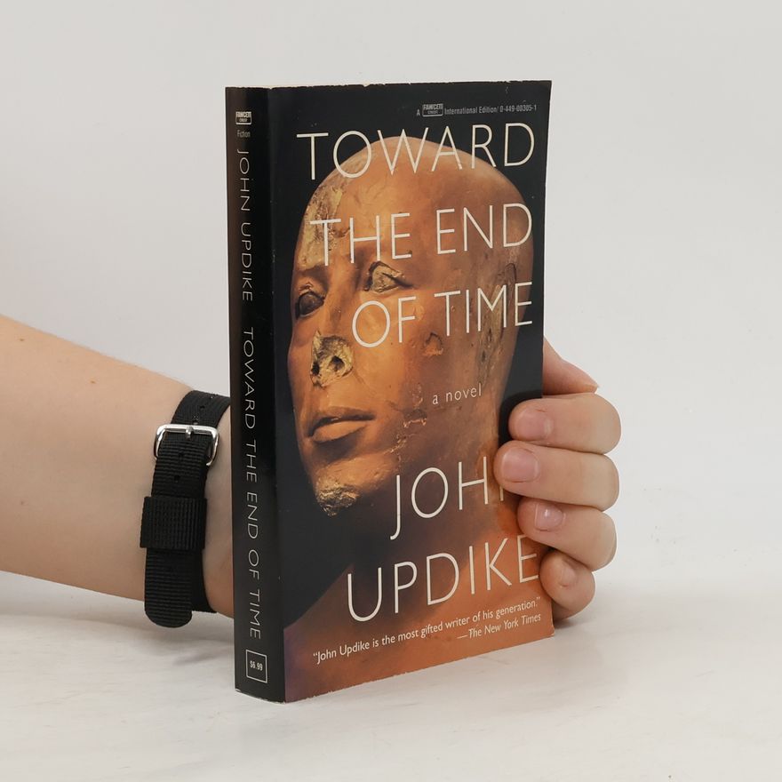 John Updike Toward the End of Time