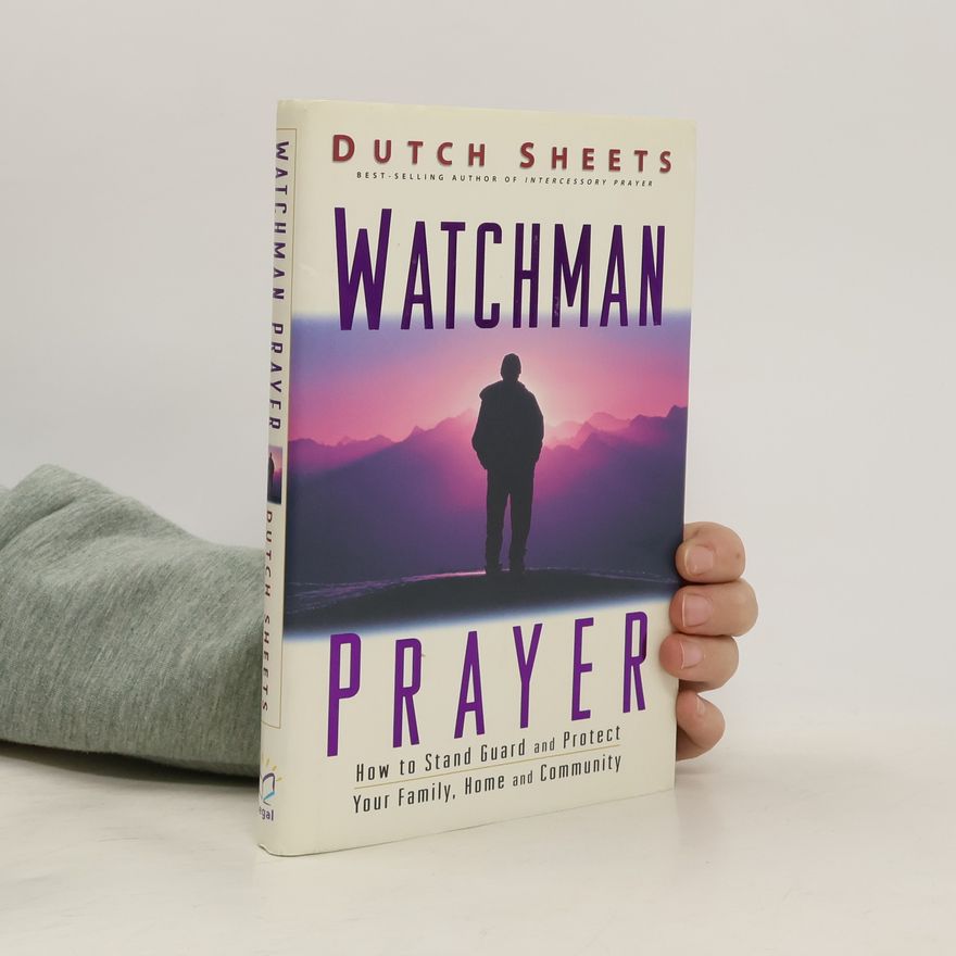 Dutch Sheets Watchman Prayer