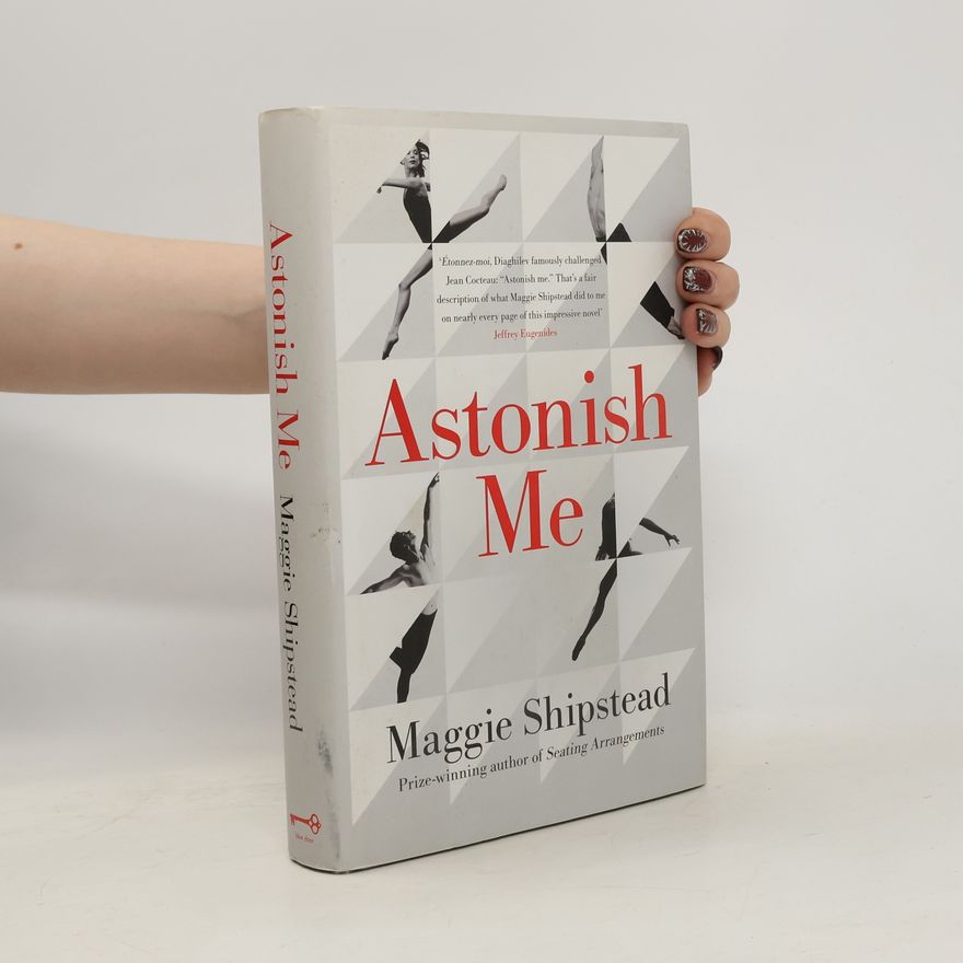Maggie Shipstead Astonish Me