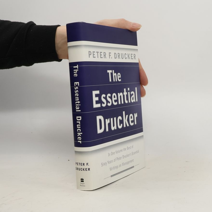 Peter Drucker The Essential Drucker