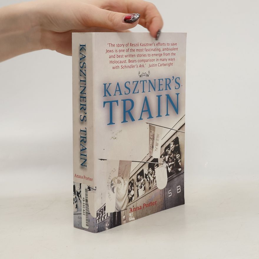 Anna Porter Kasztner's Train