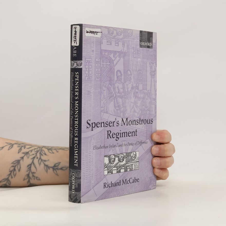 Richard Anthony McCabe Spenser's Monstrous Regiment
