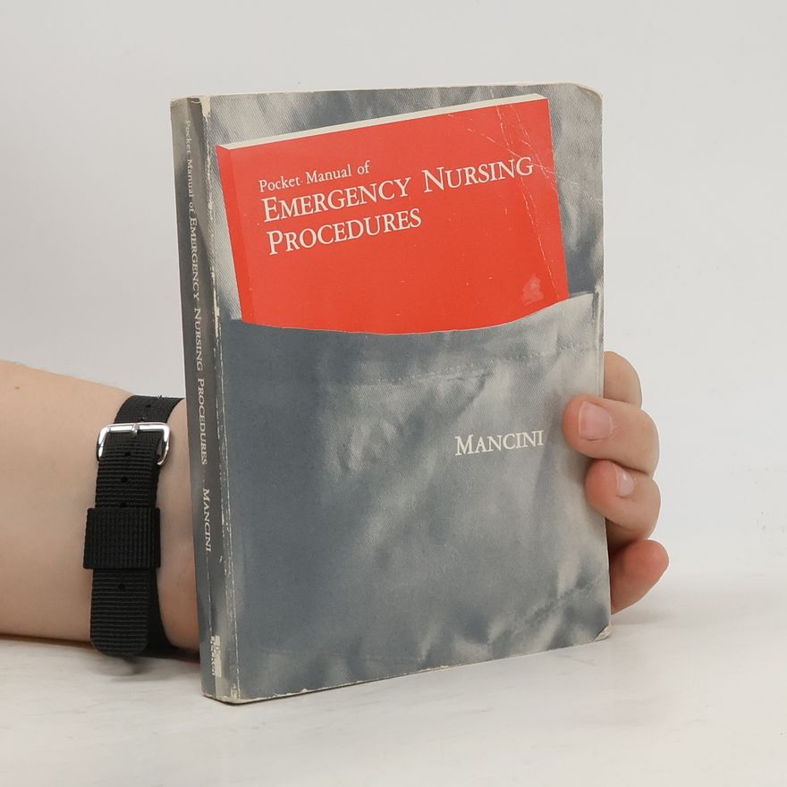 Mary E. Mancini Pocket Manual of Emergency Nursing Procedures