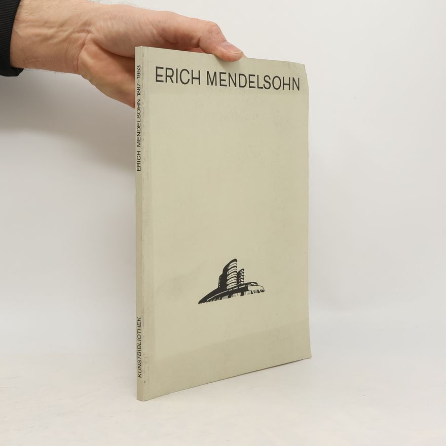 Achenbach Erich Mendelsohn, 1887-1953