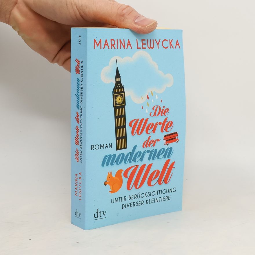 Marina Lewycká Die Werte der modernen Welt unter Berücksichtigung diverser Kleintiere