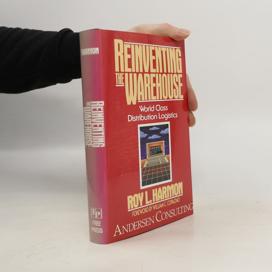 Roy L. Harmon Reinventing the Warehouse