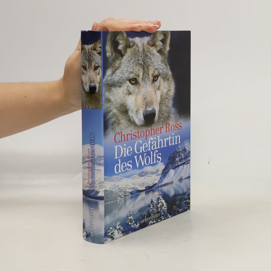 Christopher Ross Die Gefährtin des Wolfs