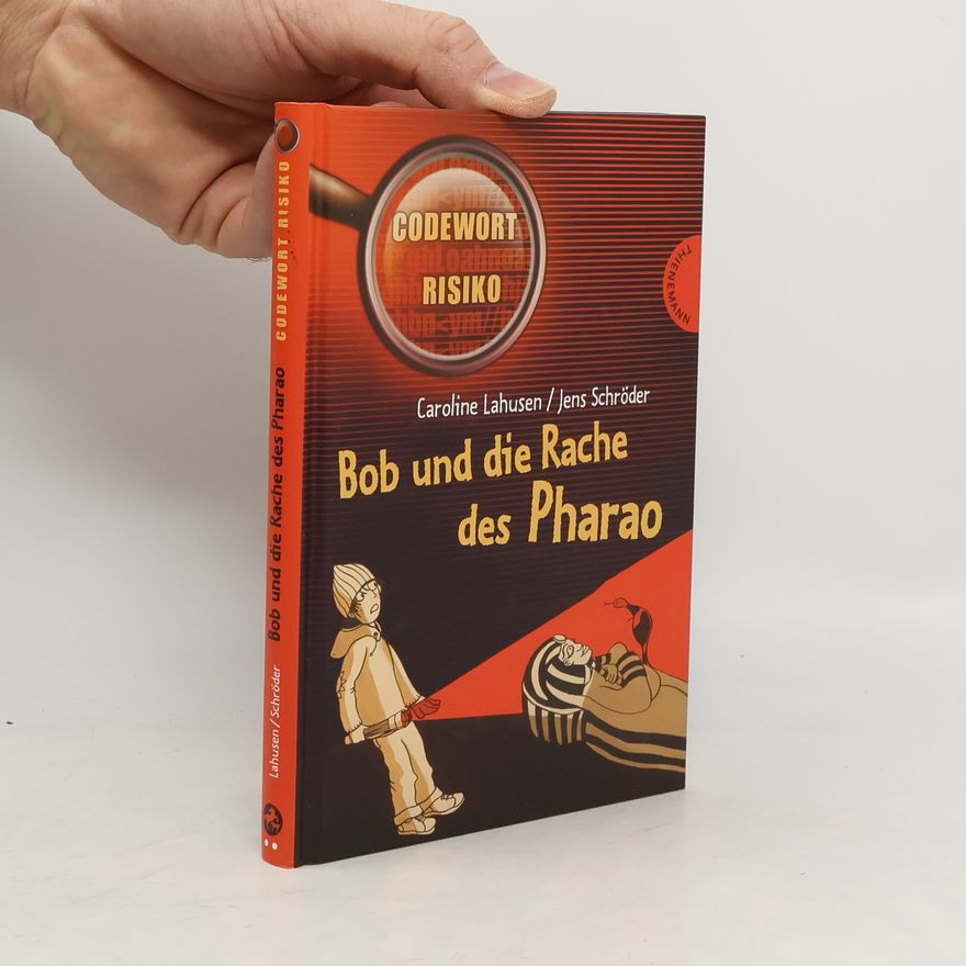 Caroline Lahusen Bob und die Rache des Pharao