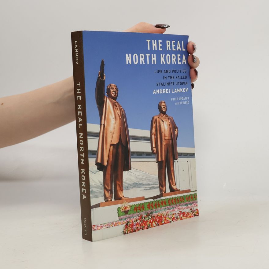Andrei Lankov The Real North Korea