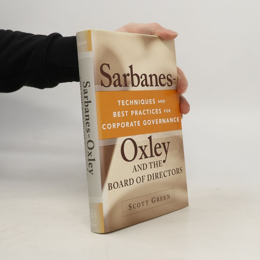 Scott Green Sarbanes-Oxley and the Board of Directors
