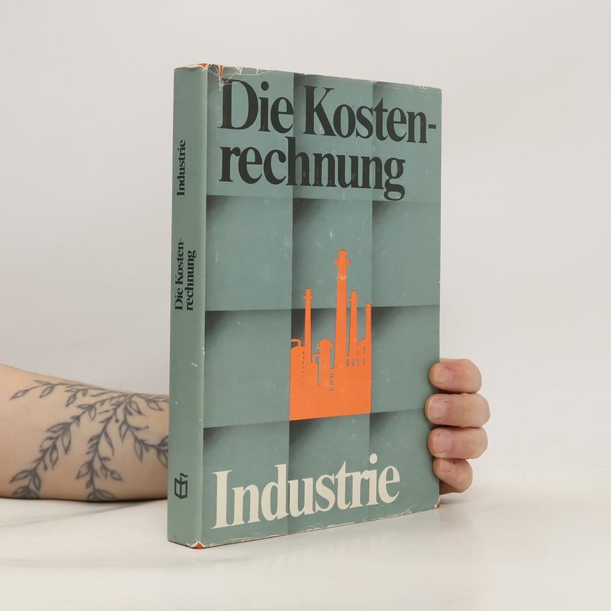 Autorenkollektiv Die Kostenrechnung
