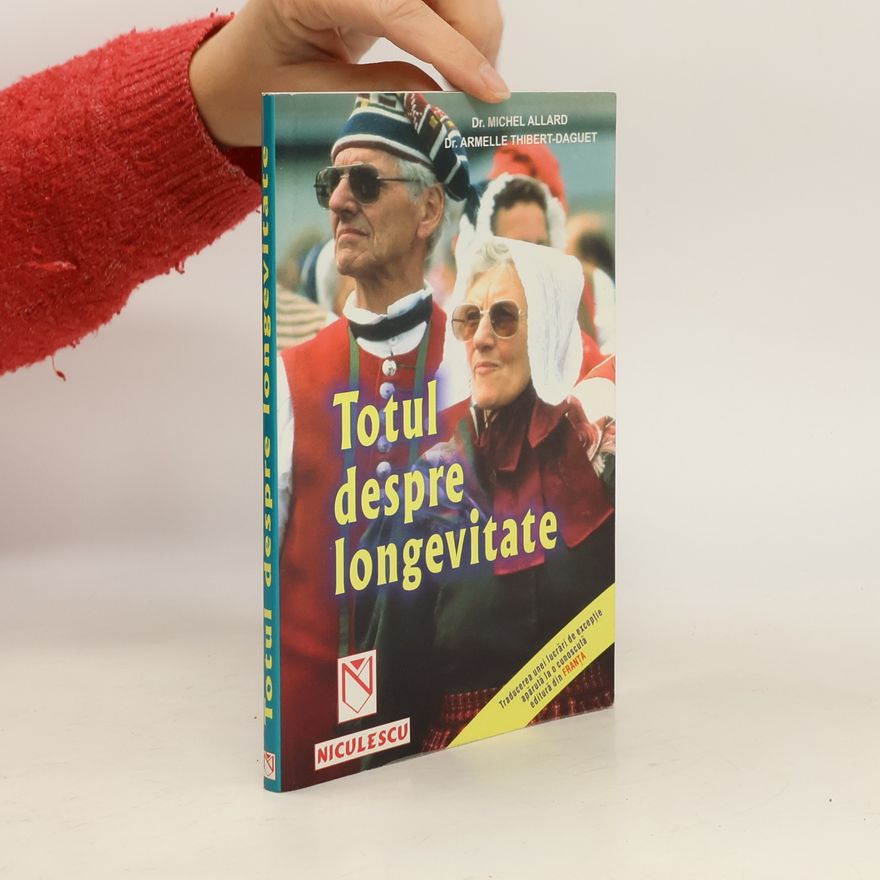 Armelle Thibert-Daguet Totul despre longevitate