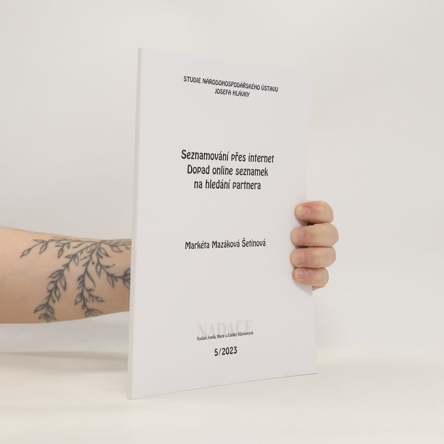 Markéta Mazáková Šetinová Studie Národohospodářského ústavu Josefa Hlávky - 5: Seznamování přes internet