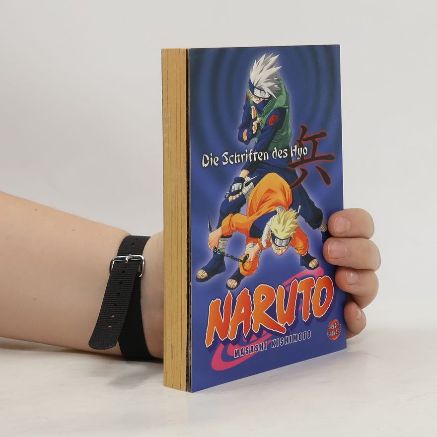 Masashi Kishimoto Naruto - die Schriften des Hyo