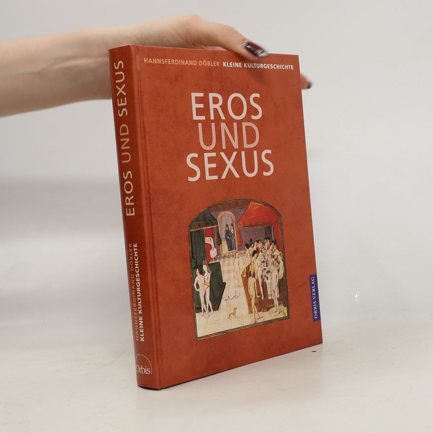 Hannsferdinand Döbler Eros und Sexus