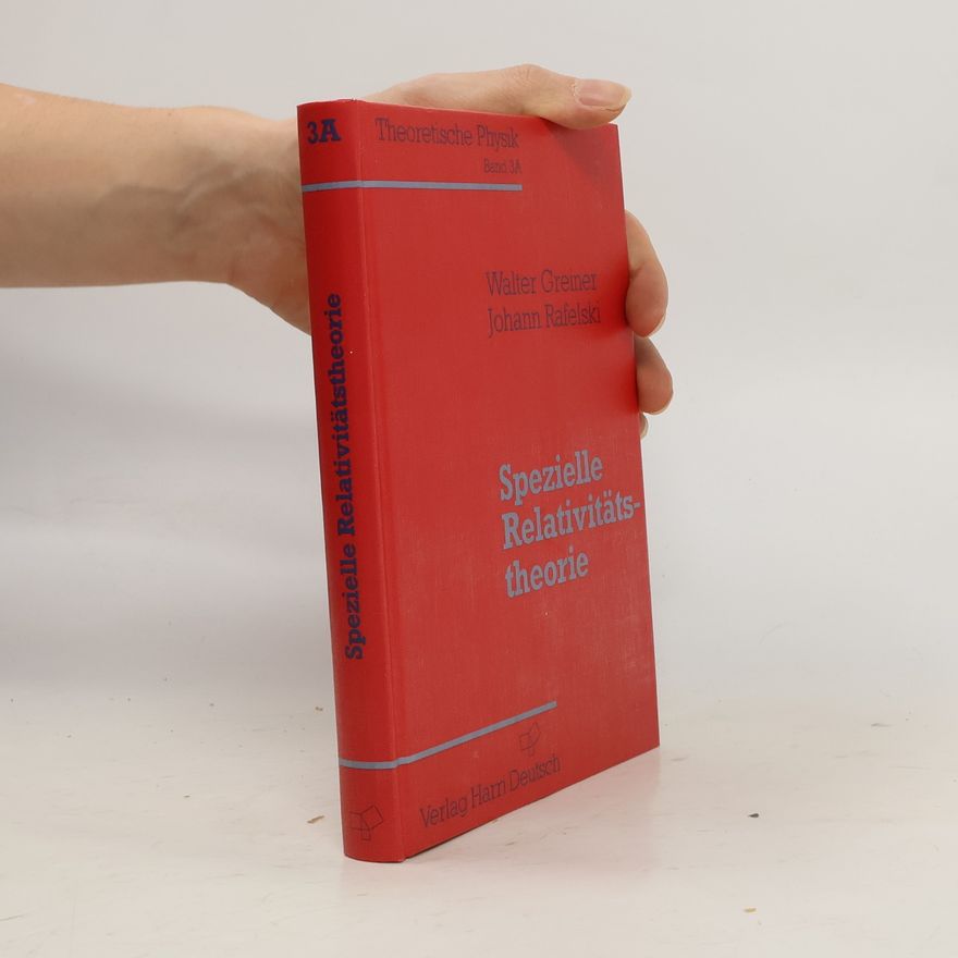 Johann Rafelski Spezielle Relativitätstheorie