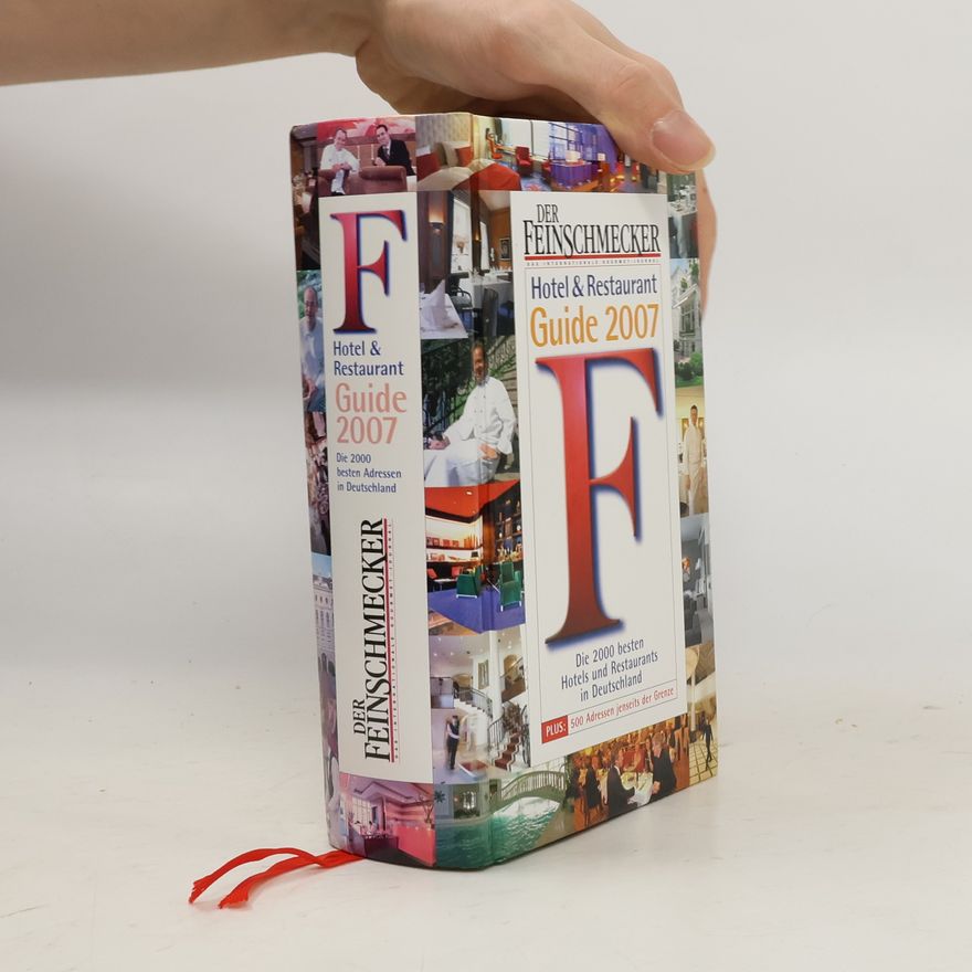 Autorenkollektiv Der Feinschmecker. Hotel & Restaurant Guide 2007