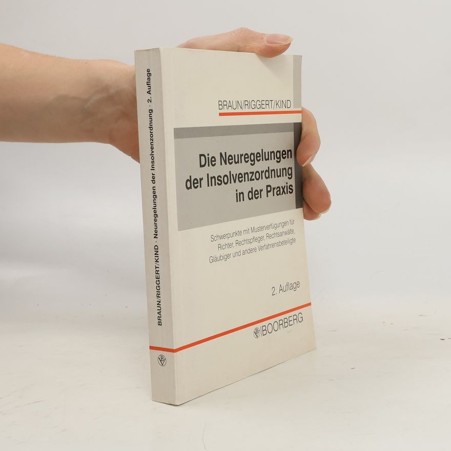 Rainer Riggert Die Neuregelungen der Insolvenzordnung in der Praxis