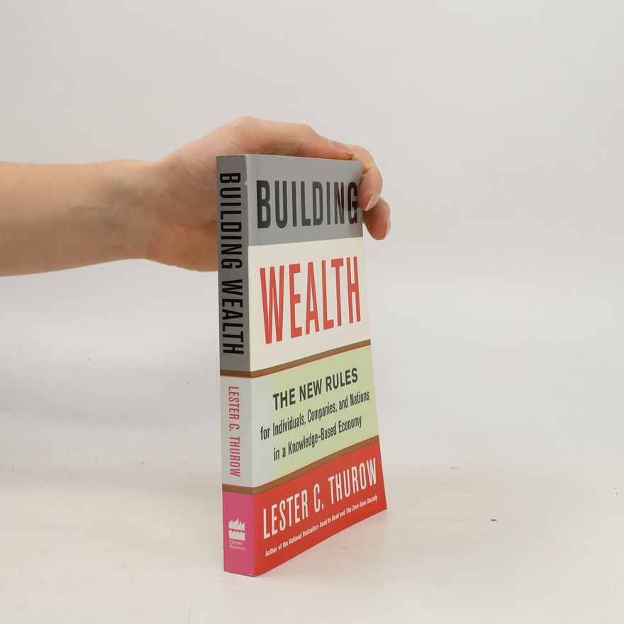 Lester Thurow Building Wealth