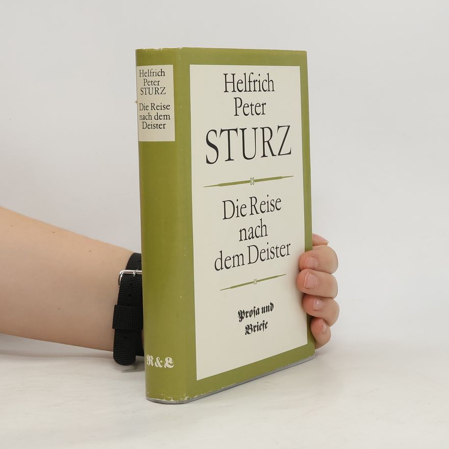 Helfrich Peter Sturz Die Reise nach dem Deister. Prosa und Briefe