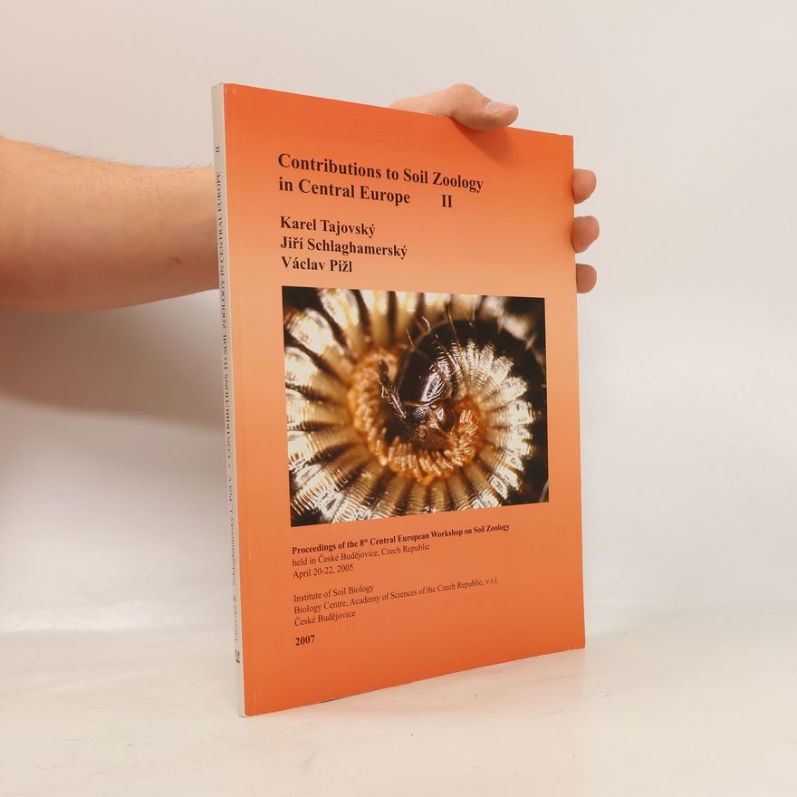 Česká zoologická společnost. Sekce půdní zoologie Contributions to Soil Zoology in Central Europe II