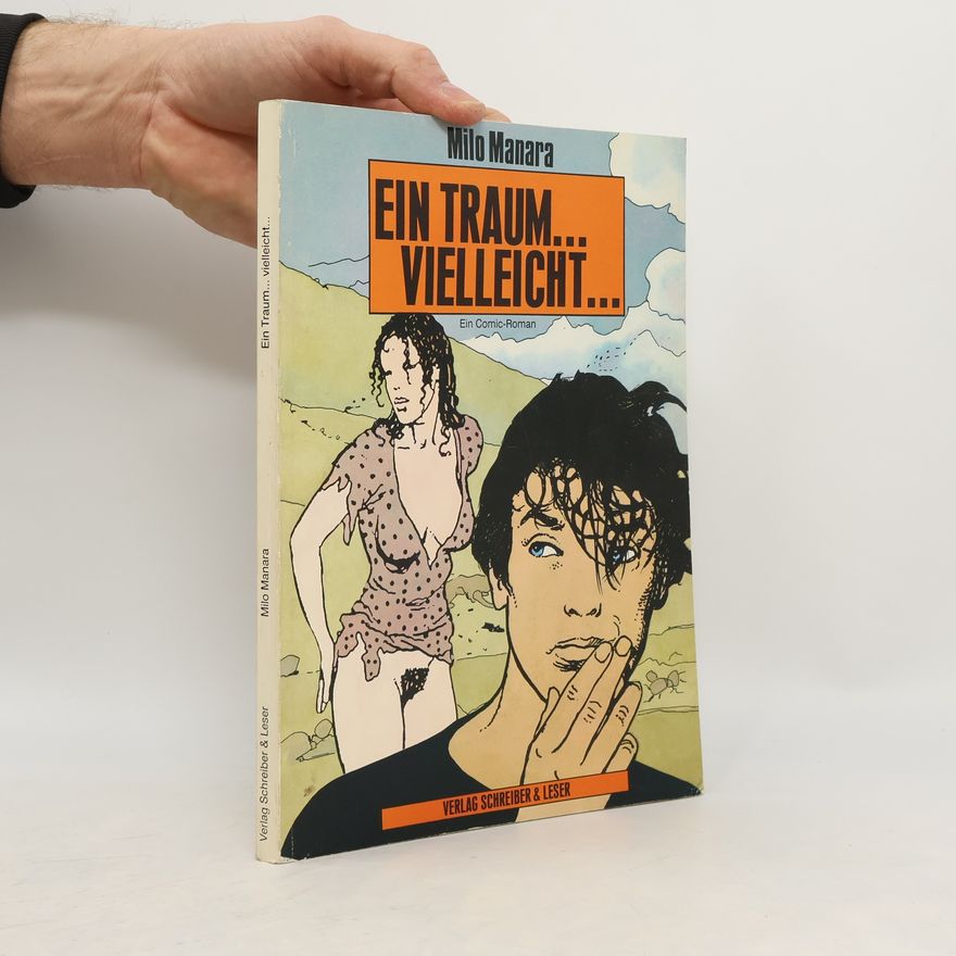 Milo Manara Ein Traum, vielleicht . . .
