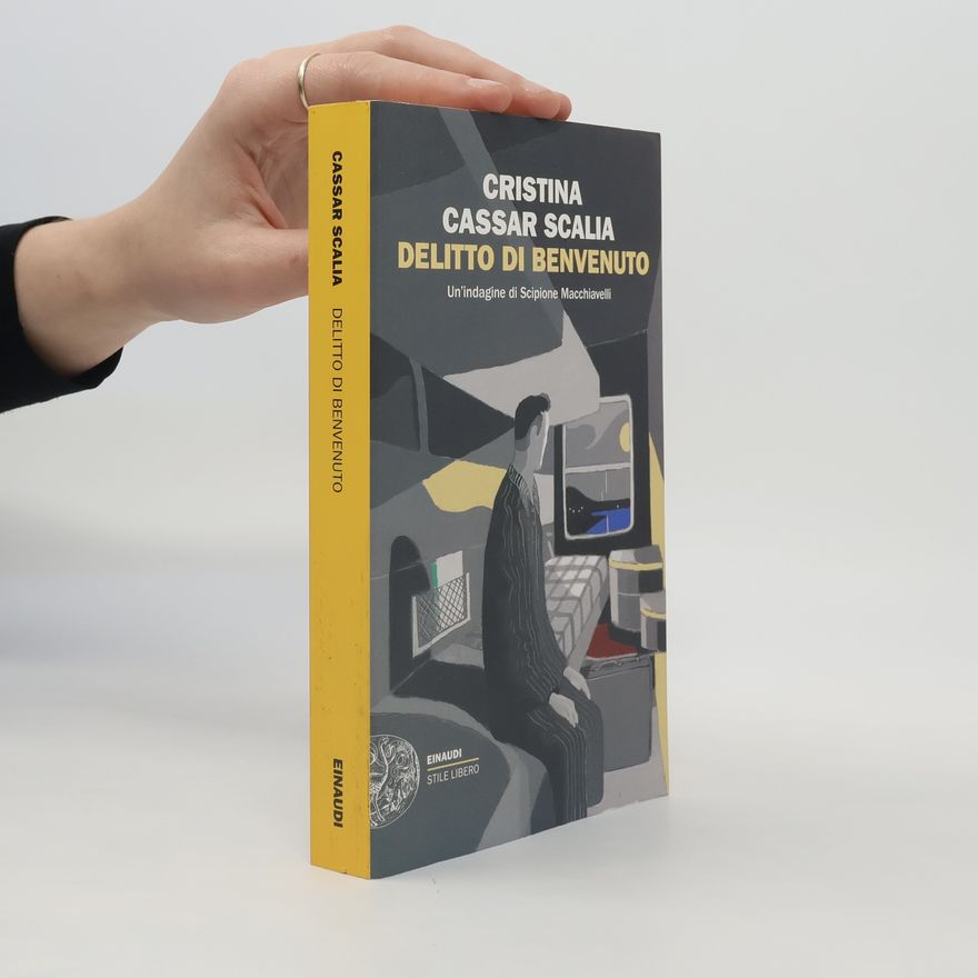 Cristina Cassar Scalia Stile Libero: Delitto di benvenuto. Un'indagine di Scipione Macchiavelli
