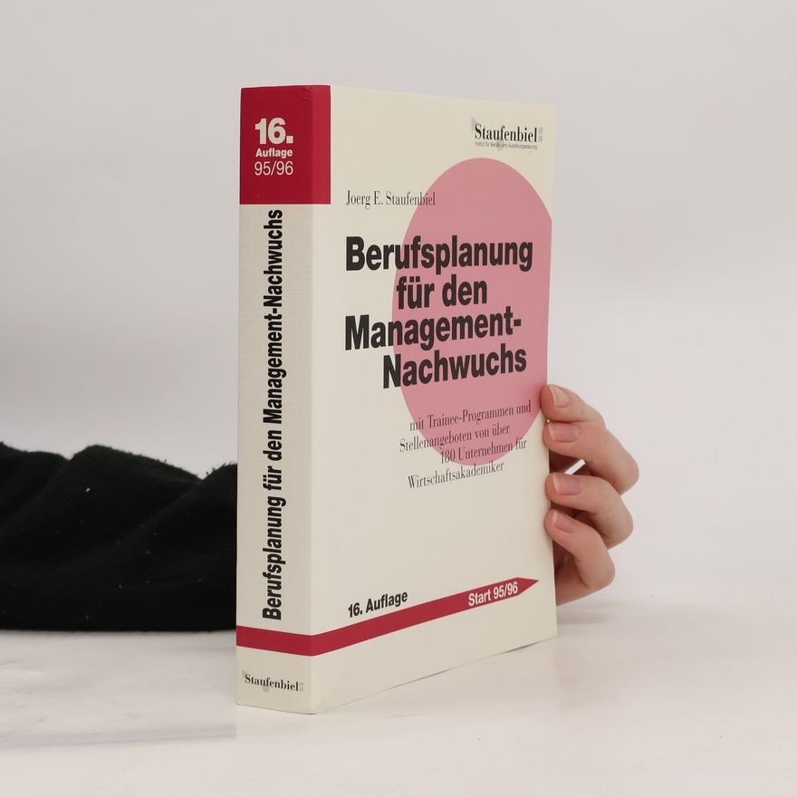 Joerg E. Staufenbiel Berufsplanung für den Management-Nachwuchs