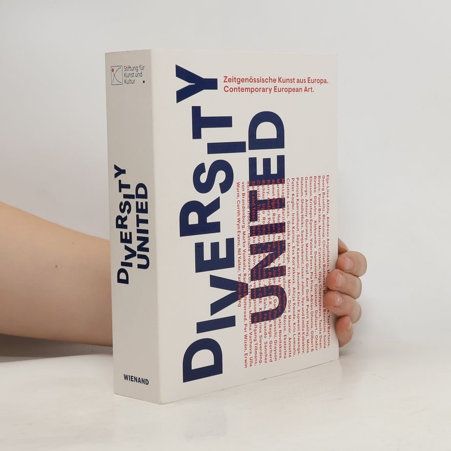 Walter Smerling Diversity United. Zeitgenössische Kunst aus Europa